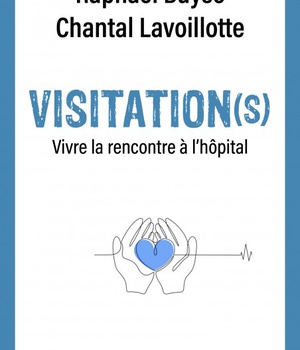 VISITATION(S) - VIVRE LA RENCONTRE A L HOPITAL