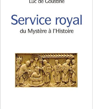 SERVICE ROYAL : DU MYSTERE A L'HISTOIRE