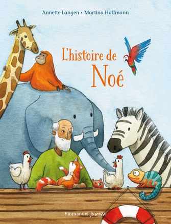 L'HISTOIRE DE NOE - EDITION ILLUSTREE