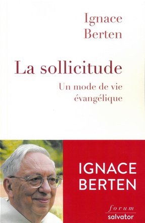 LA SOLLICITUDE - UN MODE DE VIE EVANGELIQUE