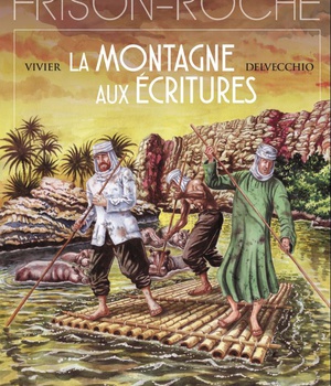 LA MONTAGNE AUX ECRITURES - D'APRES L'OEUVRE DE ROGER FRISON-ROCHE