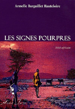 LES SIGNES POURPRES - RECIT AFRICAIN