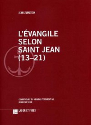 L'EVANGILE SELON SAINT JEAN (13-21) - COMMENTAIRE DU NOUVEAU TESTAMENT, NO IVB, DEUXIEME SERIE