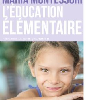 L'EDUCATION ELEMENTAIRE - PEDAGOGIE SCIENTIFIQUE, TOME II