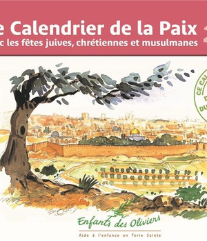 CALENDRIER DE LA PAIX 2024 - AVEC LES FETES JUIVES, CHRETIENNES ET MUSULMANES