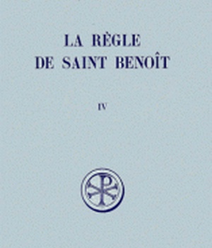 SC 184 LA REGLE DE SAINT BENOIT, IV