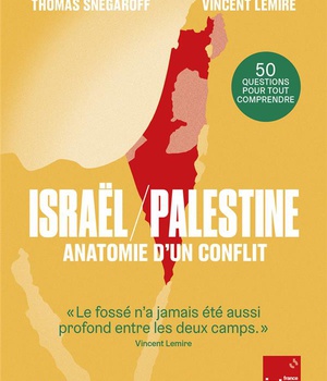 ISRAEL / PALESTINE : ANATOMIE D'UN CONFLIT