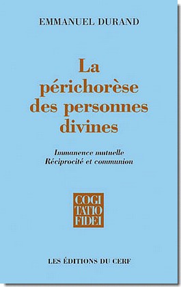 LA PERICHORESE DES PERSONNES DIVINES