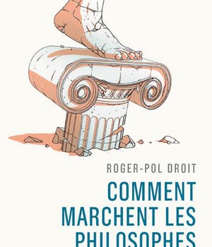COMMENT MARCHENT LES PHILOSOPHES ?