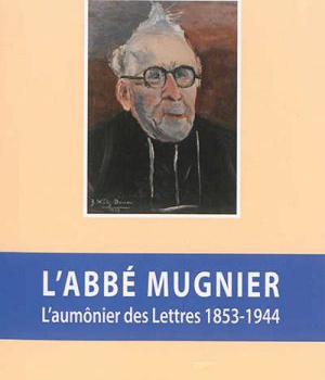 ABBE MUGNIER L'AUMONIER DES LETTRES (L')