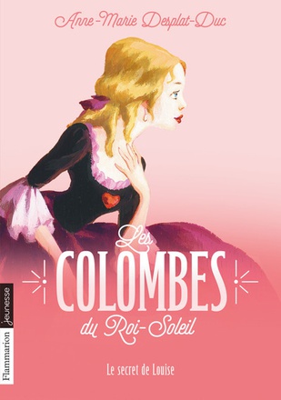 LES COLOMBES DU ROI-SOLEIL - VOL02 - LE SECRET DE LOUISE