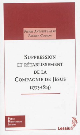 SUPPRESSION ET RETABLISSEMENT DE LA COMPAGNIE DE JESUS - (1773-1814)