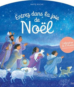 ENTREZ DANS LA JOIE DE NOEL - CALENDRIER DE L AVENT