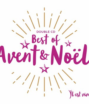 CD IL EST VIVANT ! DOUBLE CD BEST OF AVENT ET NOEL - CD 62 - AUDIO