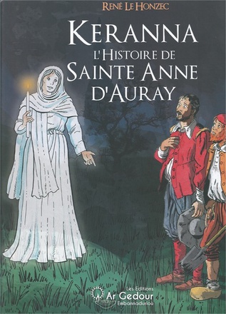 KERANNA L HISTOIRE DE SAINTE ANNE D'AURAY - BD