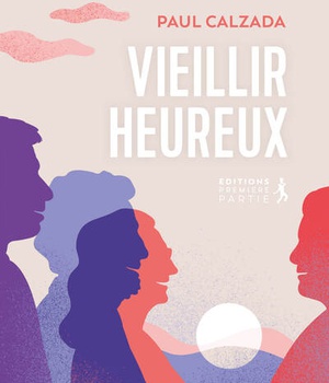VIEILLIR HEUREUX