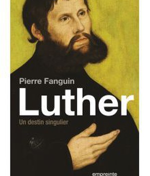 LUTHER - UN DESTIN SINGULIER