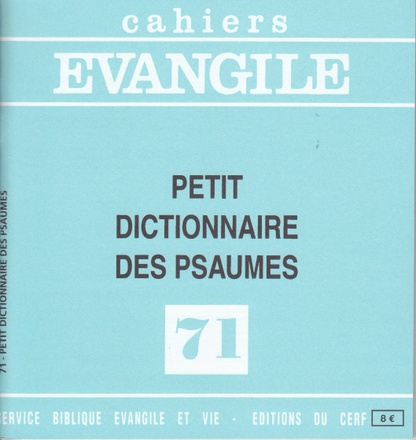 CAHIES EVANGILE NO 71. PETIT DICTIONNAIRE DES PSAUMES