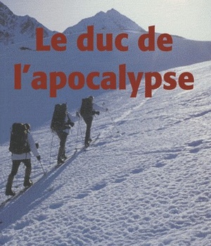 LE DUC DE L'APOCALYPSE