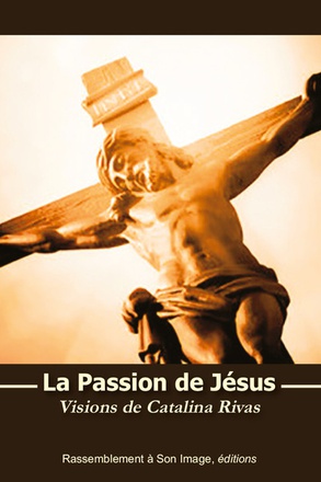 LA PASSION DE JESUS, VISIONS DE CATALINA RIVAS - L440