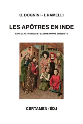 LES APOTRES EN INDE DANS LA PATRISTIQUE ET LA LITTERATURE SANSCRITE - PRIX AUGUSTE PAVIE 2017