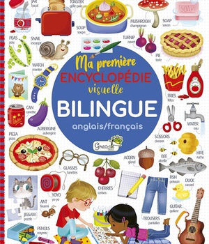 MA PREMIERE ENCYCLOPEDIE VISUELLE BILINGUE ANGLAIS/FRANCAIS