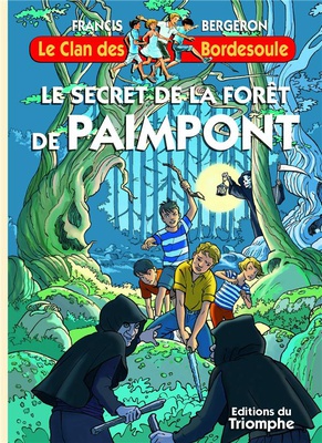 LE CLAN DES BORDESOULE - T38 - LE SECRET DE LA FORET DE PAIMPONT