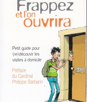 FRAPPEZ ET L'ON VOUS OUVRIRA - PETIT GUIDE POUR (RE)DECOUVRIR LES VISITES A DOMICILE