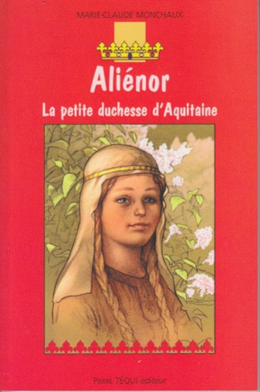 ALIENOR, LA PETITE DUCHESSE D'AQUITAINE