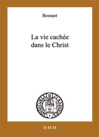 LA VIE CACHEE DANS LE CHRIST