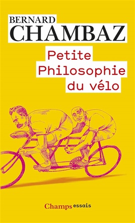 PETITE PHILOSOPHIE DU VELO