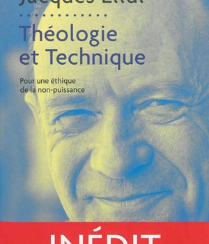 THEOLOGIE ET TECHNIQUE - POUR UNE ETHIQUE DE LA NON-PUISSANCE