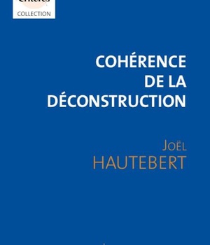 COHERENCE DE LA DECONSTRUCTION