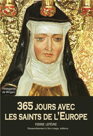 365 JOURS AVEC LES SAINTS DE L'EUROPE - L365