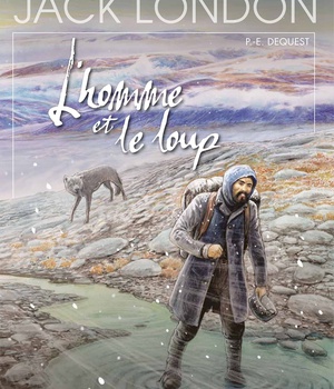 L'HOMME ET LE LOUP - D'APRES L'OEUVRE DE JACK LONDON