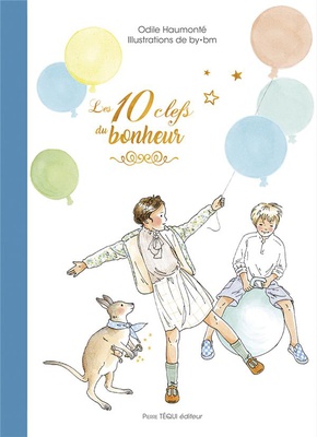 LES 10 CLEFS DU BONHEUR - EDITION ILLUSTREE