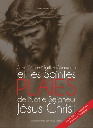 SOEUR MARIE-MARTHE CHAMBON ET LES SAINTES PLAIES DE JESUS - L167