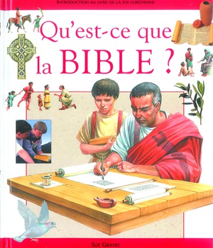 QU'EST-CE QUE LA BIBLE ?