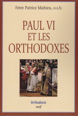PAUL VI ET LES ORTHODOXES