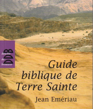 GUIDE BIBLIQUE DE TERRE SAINTE