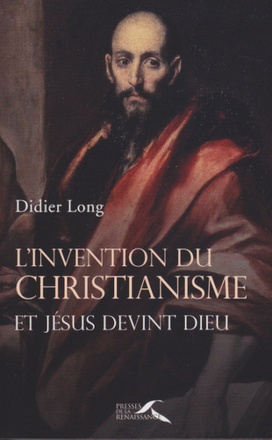 L'INVENTION DU CHRISTIANISME