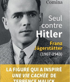 SEUL CONTRE HITLER - FRANZ JAGERSTATTER (1907-1943)