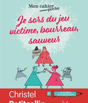 JE SORS DU JEU VICTIME/BOUREAU/SAUVEUR