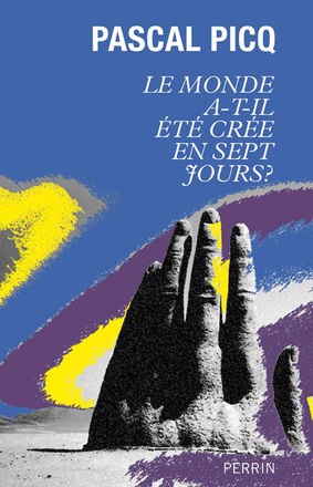 LE MONDE A-T-IL ETE CREE EN SEPT JOURS ?