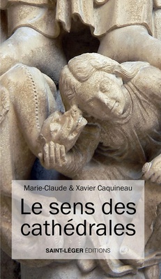 LE SENS DES CATHEDRALES - EDITION ILLUSTREE
