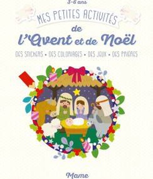 MES PETITES ACTIVITES DE L'AVENT ET NOEL (3-6 ANS)