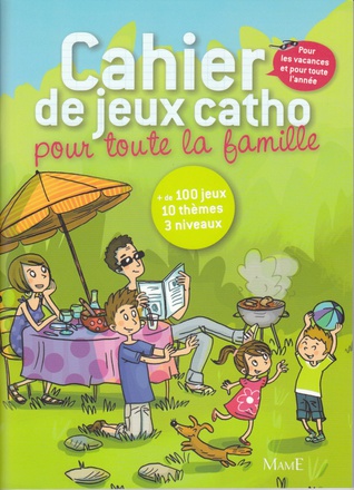 LE CAHIER DE JEUX CATHO POUR TOUTE LA FAMILLE, POUR LES VACANCES ET POUR TOUTE L'ANNEE