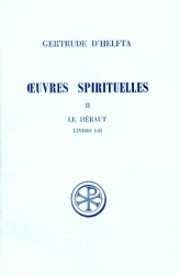 SC 139 OEUVRES SPIRITUELLES - TOME 2 LE HERAUT (LIVRES IET II)