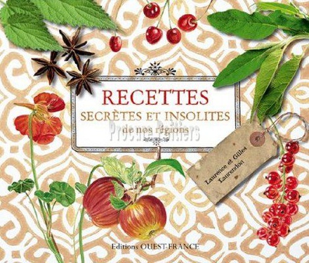 RECETTES SECRETES ET INSOLITES DE NOS REGIONS