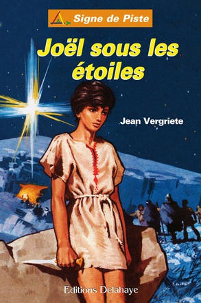JOEL SOUS LES ETOILES (ROMAN JEUNESSE SIGNE DE PISTE) - SIGNE DE PISTE N 82